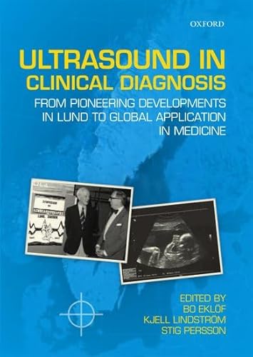 Stock image for ULTRASOUND IN CLINICAL DIAGNOSIS: FROM PIONEERING DEVELOPMENTS IN LUND TO GLOBAL APPLICATION IN MEDICINE. for sale by Cambridge Rare Books