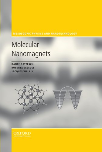 9780199602261: Molecular Nanomagnets: 5 (Mesoscopic Physics and Nanotechnology)