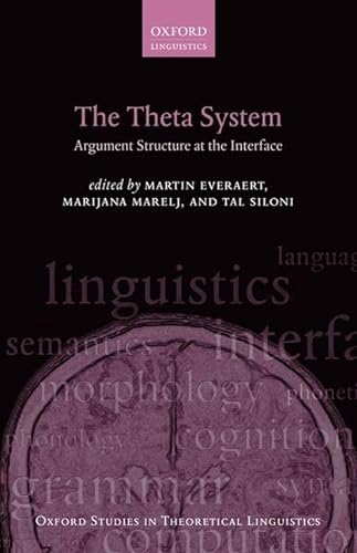 9780199602513: The Theta System: Argument Structure at the Interface: 37