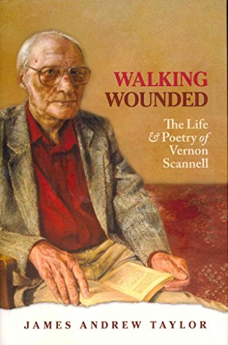 Stock image for Walking Wounded: The Life and Poetry of Vernon Scanell for sale by Housing Works Online Bookstore