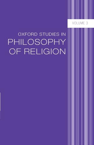 Stock image for Oxford Studies in Philosophy of Religion Volume 3 for sale by WorldofBooks