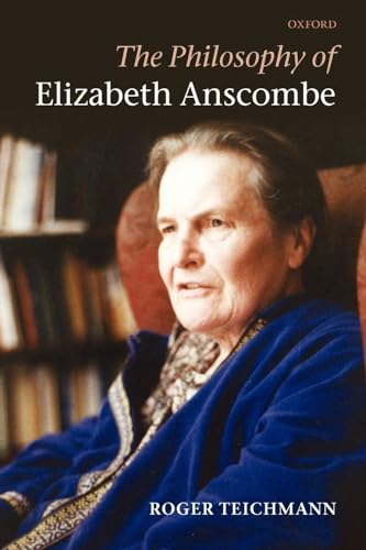 9780199603350: The Philosophy of Elizabeth Anscombe