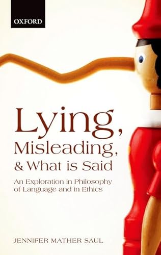 9780199603688: Lying, Misleading, and What is Said: An Exploration in Philosophy of Language and in Ethics