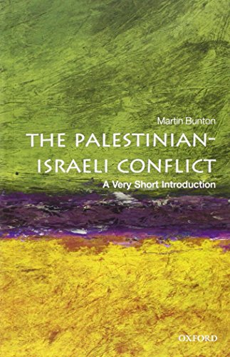 The Palestinian-Israeli Conflict: A Very Short Introduction - Martin Bunton