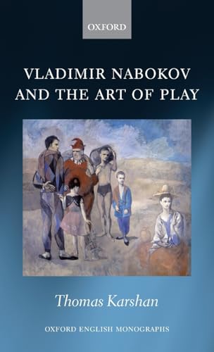 9780199603985: Vladimir Nabokov and the Art of Play (Oxford English Monographs)