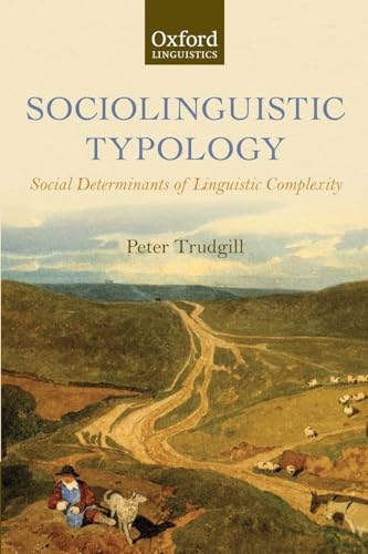 Imagen de archivo de Sociolinguistic Typology: Social Determinants of Linguistic Complexity (Oxford Linguistics) a la venta por Chiron Media