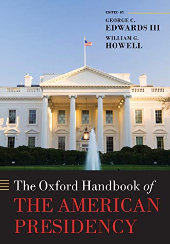 Beispielbild fr The Oxford Handbook of the American Presidency (Oxford Handbooks) zum Verkauf von Ergodebooks