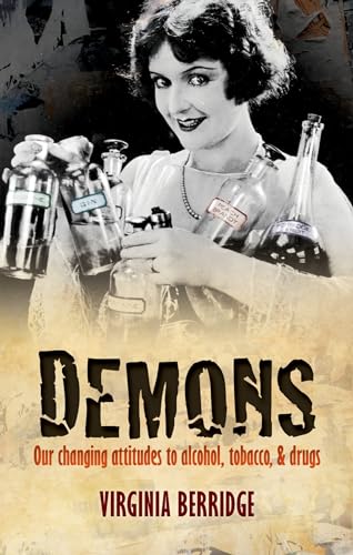 Beispielbild fr Demons : Our Changing Attitudes to Alcohol, Tobacco, and Drugs zum Verkauf von Better World Books