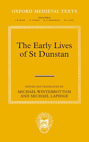 The Early Lives of St Dunstan (Oxford Medieval Texts) (9780199605040) by Winterbottom, Michael; Lapidge, Michael