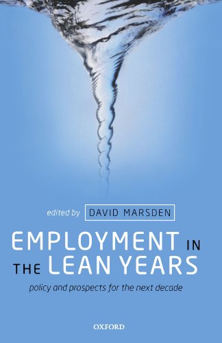 Employment in the Lean Years: Policy and Prospects for the Next Decade (9780199605446) by Marsden, David