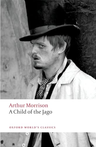 Beispielbild fr A Child of the Jago (Oxford World's Classics) zum Verkauf von BooksRun