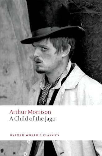 Imagen de archivo de A Child of the Jago (Oxford World's Classics) a la venta por BooksRun