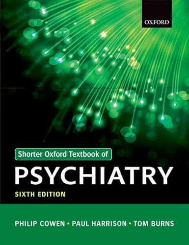 Shorter Oxford Textbook of Psychiatry (9780199605613) by Cowen, Philip; Harrison, Paul; Burns, Tom