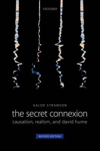 9780199605842: The Secret Connexion: Causation, Realism, and David Hume: Revised Edition