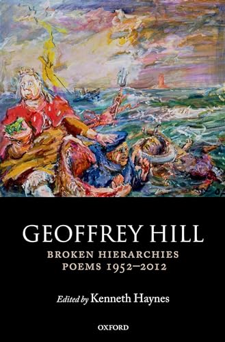 9780199605897: Broken Hierarchies: Poems 1952-2012