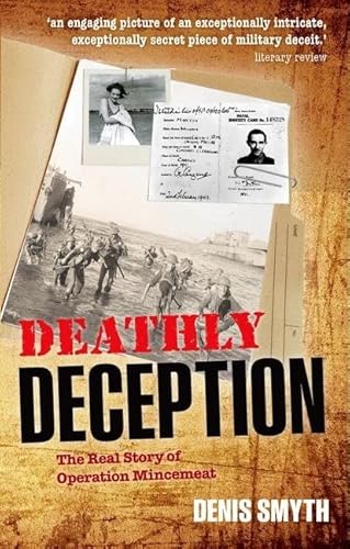 9780199605989: Deathly Deception: The Real Story of Operation Mincemeat