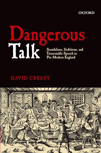 9780199606092: Dangerous Talk: Scandalous, Seditious, and Treasonable Speech in Pre-Modern England