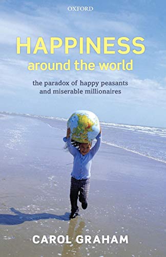 9780199606283: Happiness Around the World: The Paradox of Happy Peasants and Miserable Millionaires