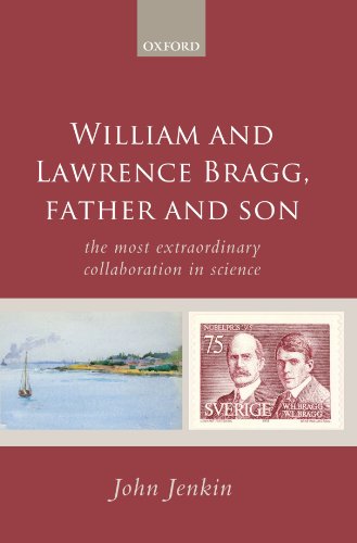 Beispielbild fr William and Lawrence Bragg, Father and Son. The most extraordinary collaboration in science zum Verkauf von Antiquariaat Schot