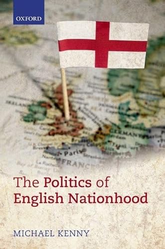 Beispielbild fr The Politics of English Nationhood zum Verkauf von WorldofBooks