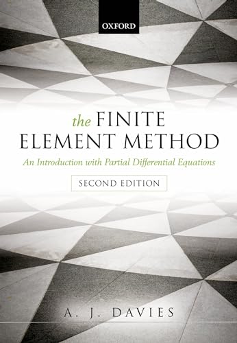 The Finite Element Method: An Introduction With Partial Differential Equations