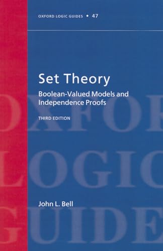 9780199609161: Set Theory: Boolean-Valued Models and Independence Proofs: 47 (Oxford Logic Guides)