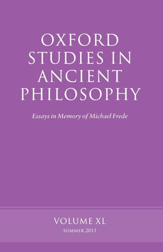 Imagen de archivo de Oxford Studies in Ancient Philosophy Essays In Memory Of Michael Frede Volume 40 a la venta por PBShop.store US