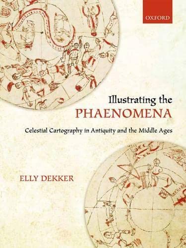 Beispielbild fr Illustrating the Phaenomena: Celestial cartography in Antiquity and the Middle Ages zum Verkauf von Books Unplugged