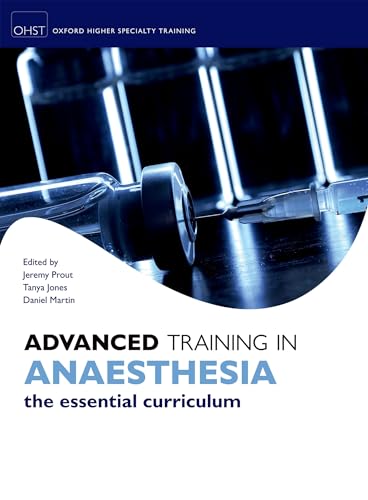 9780199609956: Advanced Training in Anaesthesia (Oxford Higher Specialty Training)