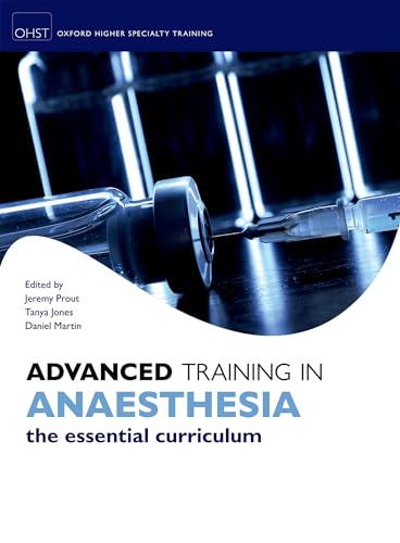 9780199609956: Advanced Training in Anaesthesia: The Essential Curriculum