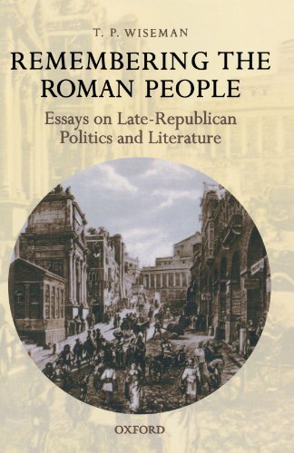 Beispielbild fr Remembering the Roman People: Essays on Late-Republican Politics and Literature zum Verkauf von Books From California