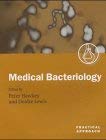 Medical Bacteriology : A Practical Approach