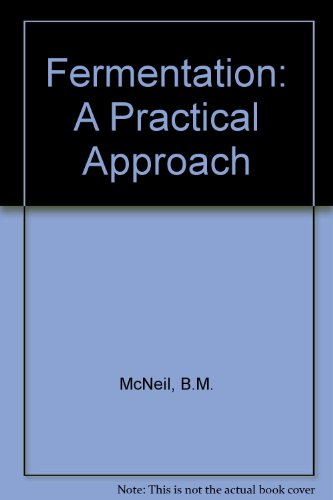 9780199630448: Fermentation: A Practical Approach (The ^APractical Approach Series)