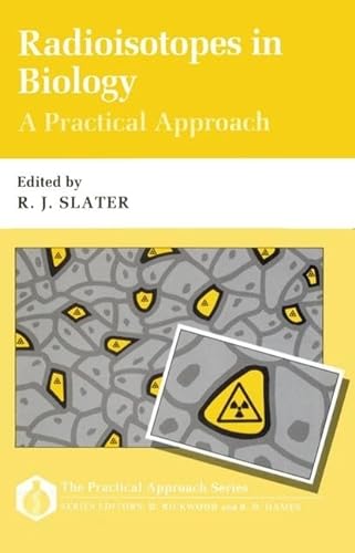 Stock image for Radioisotopes in Biology: A Practical Approach (The Practical Approach Series): 61 for sale by WorldofBooks