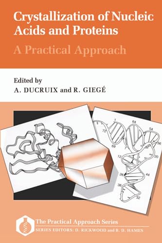 Beispielbild fr Crystallization of Nucleic Acids and Proteins: A Practical Approach. zum Verkauf von Plurabelle Books Ltd