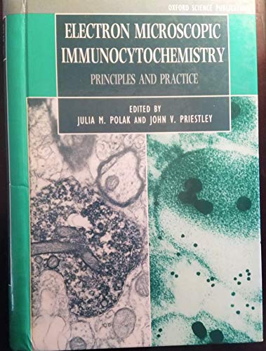 Stock image for ELECTRON MICROSCOPIC IMMUNOCYTOCHEMISTRY: PRINCIPLES AND PRACTICE. for sale by Cambridge Rare Books