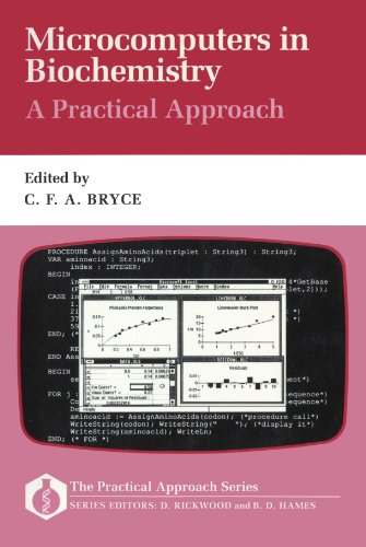 Microcomputers in Biochemistry: A Practical Approach (Practical Approach Series)