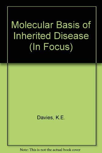 9780199633074: Molecular Basis of Inherited Disease (In Focus)