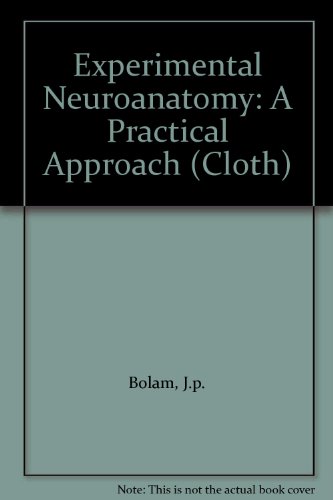 9780199633265: Experimental Neuroanatomy: A Practical Approach