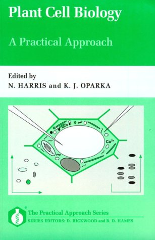 Beispielbild fr Plant Cell Biology: A Practical Approach zum Verkauf von Anybook.com