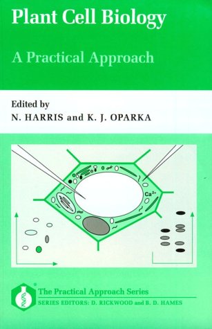 9780199633999: Plant Cell Biology: No. 139 (A Practical Approach)