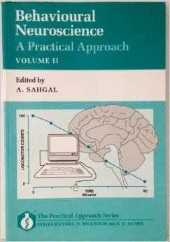 9780199634606: Behavioural Neuroscience: A Practical Approach: v.1 & 2