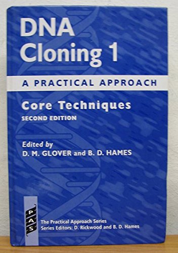 9780199634774: DNA Cloning: Core Techniques v. 1 (A Practical Approach)