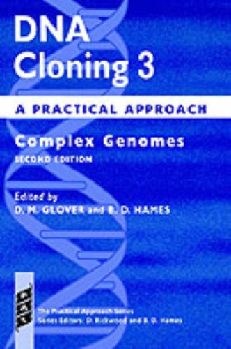 DNA Cloning: Volume 3: Complex Genomes (The Practical Approach Series No.163)