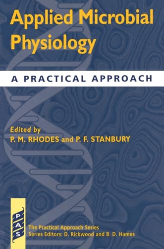 9780199635771: Applied Microbial Physiology: A Practical Approach (Practical Approach Series)