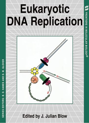 Beispielbild fr Eukaryotic D.N.A. Replication (Frontiers In Molecular Biology): 15 zum Verkauf von WorldofBooks