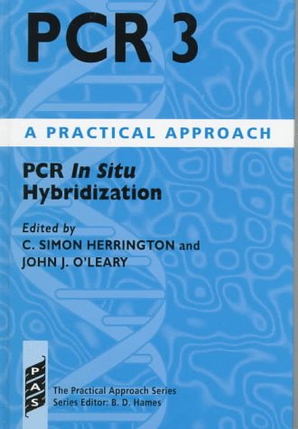Stock image for Pcr 3: Pcr in Situ Hybridization : A Practical Approach (Practical Approach Series) for sale by medimops