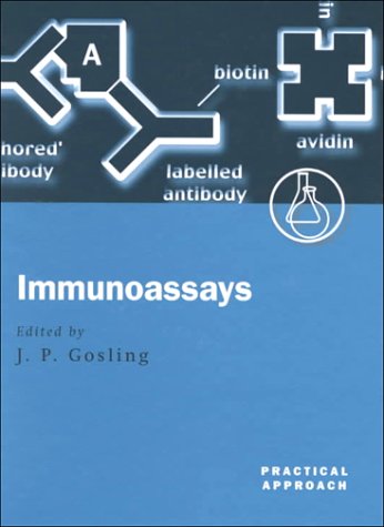 9780199637119: Immunoassays: A Practical Approach (The ^APractical Approach Series)