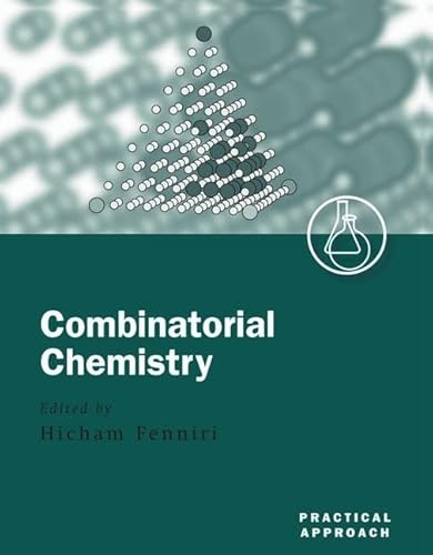 Combinatorial Chemistry: A Practical Approach