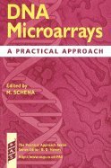 Beispielbild fr DNA MICROARRAYS: A PRACTICAL APPROACH. zum Verkauf von Cambridge Rare Books